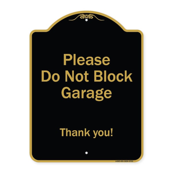 Signmission Designer Series-Please Do Not Block Garage Thank You Black & Gold, 24" x 18", BG-1824-9793 A-DES-BG-1824-9793 - main